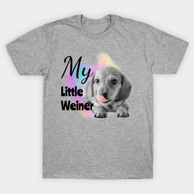 My Little Weiner Dachshund Puppy T-Shirt by tribbledesign